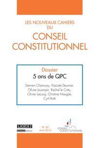 Nouveaux cahiers du Conseil constitutionnel n°47